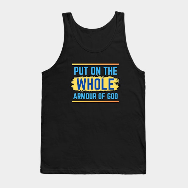 Put On The Whole Armour Of God | Christian Tank Top by All Things Gospel